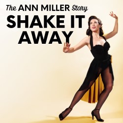 Shake It Away: The Ann Miller Story