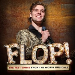 FLOP! The Best Songs From The Worst Musicals