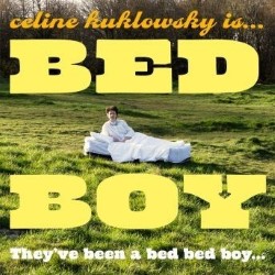 Celine Kuklowsky: Bed Boy