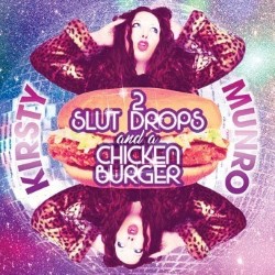 2 Slut Drops and a Chicken Burger