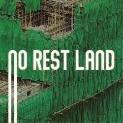 No Rest Land