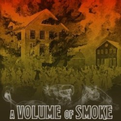 A Volume of Smoke