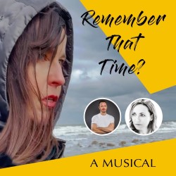 Remember That Time? A Musical