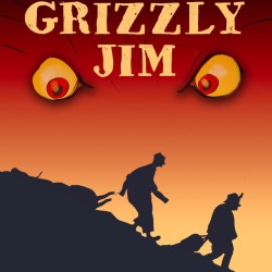 Grizzly Jim and The Gary Chronicles, A Collection of Adventurous Verse