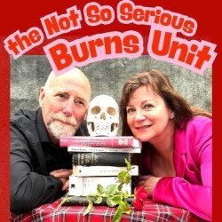 The Not So Serious Burns Unit