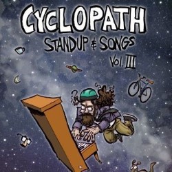 Cyclopath Stand-Up and Songs Vol 3
