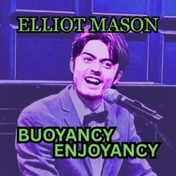 Elliot Mason Buoyancy Enjoyancy