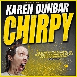 Karen Dunbar: Chirpy