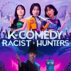 Kimchi Comedy: K-Comedy Racist Hunters
