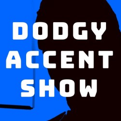 1k Comedy Presents: the Dodgy Accent Show