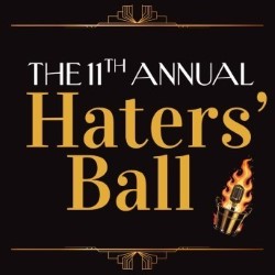 11th Annual Haters Ball