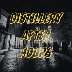 Distillery After Hours