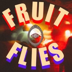 Fruit Flies