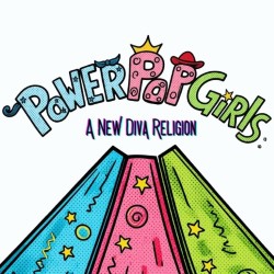 The Powerpop Girls: A New Diva Religion