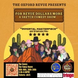 The Oxford Revue Presents: For Revue Dollars More