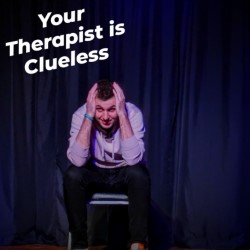 Your Therapist Is Clueless