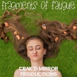 Fragments of Fatigue