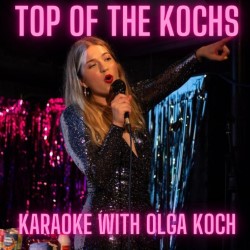 Top of the Kochs: Karaoke with Olga Koch