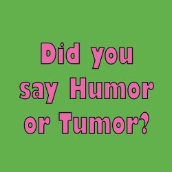 Adrian Minkowicz: Did You Say Humor or Tumor?
