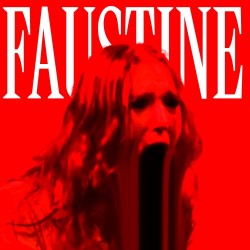 Faustine: A Dissertation. A Confession. A Mental Breakdown