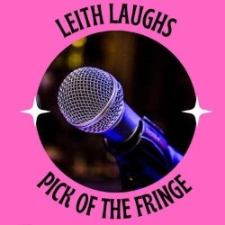 Leith Laughs – Pick of the Fringe
