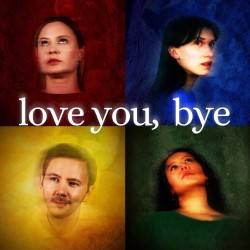 love you, bye
