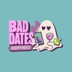 Bad Dates Anonymous: Dating Horror Story Confessions by Top Stand-Ups