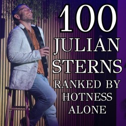 100 Julian Sterns, Ranked by Hotness Alone