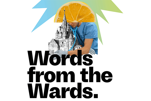 Words from the Wards: The Exhibition