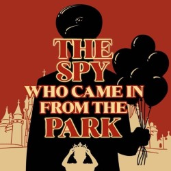 The Spy Who Came in from the Park