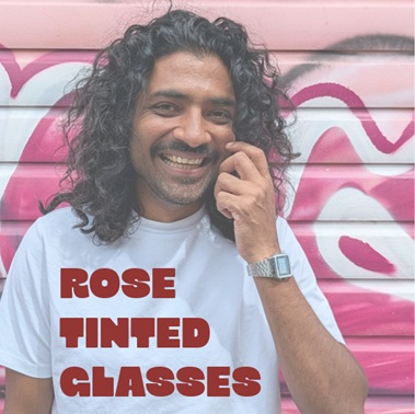 ROSE TINTED GLASSES