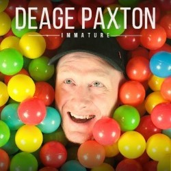 Deage Paxton: Immature