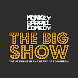 The Big Show: Monkey Barrel Comedy's Fringe Showcase!