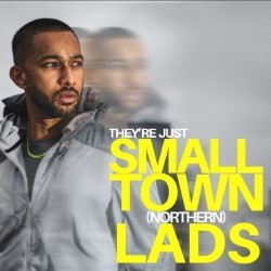 They're Just Small Town (Northern) Lads