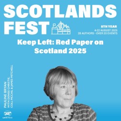 ScotlandsFest: Keep Left – Red Paper on Scotland 2025