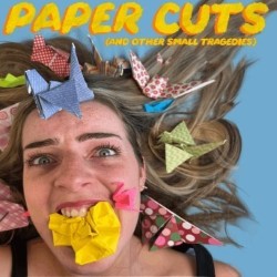 Paper Cuts (and other small tragedies)