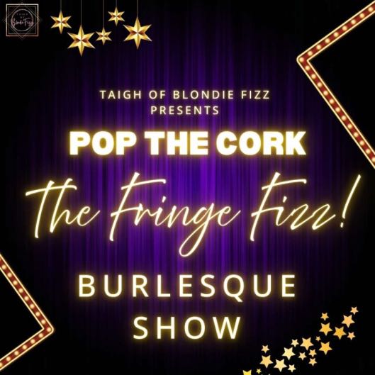 POP THE CORK: THE FRINGE FIZZ!