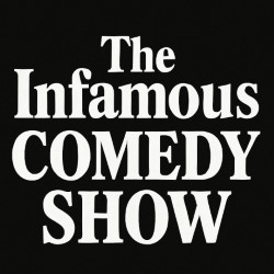 The Infamous Comedy Show