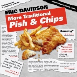 Eric Davidson: More Traditional Pish and Chips