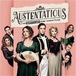 Austentatious: An Improvised Jane Austen Novel