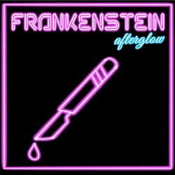 Frankenstein: Afterglow