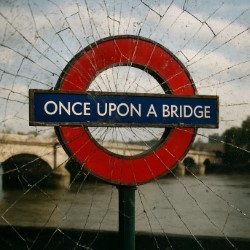 Once Upon a Bridge