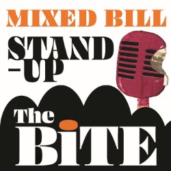 The Bite – Mixed-Bill Stand-Up
