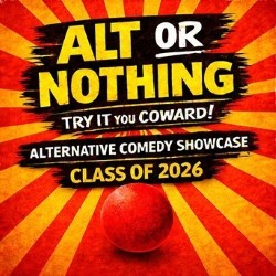 Alt or Nothing: Alternative Comedy Showcase
