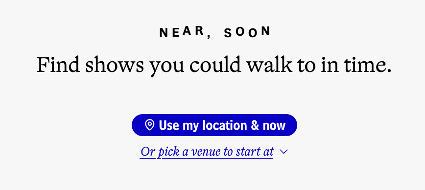 A screenshot showing the "Near, Soon" interface with an option ot use current location or pick a venue to work from.